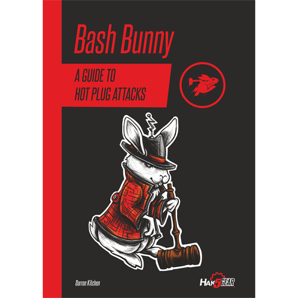 HAK5 Bash Bunny Field Guide